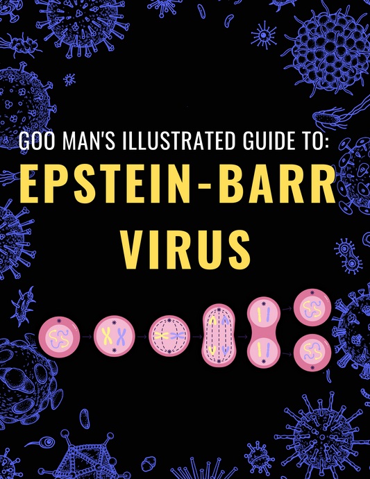 Goo Man's Illustrated Guide to Treating Epstein-Barr