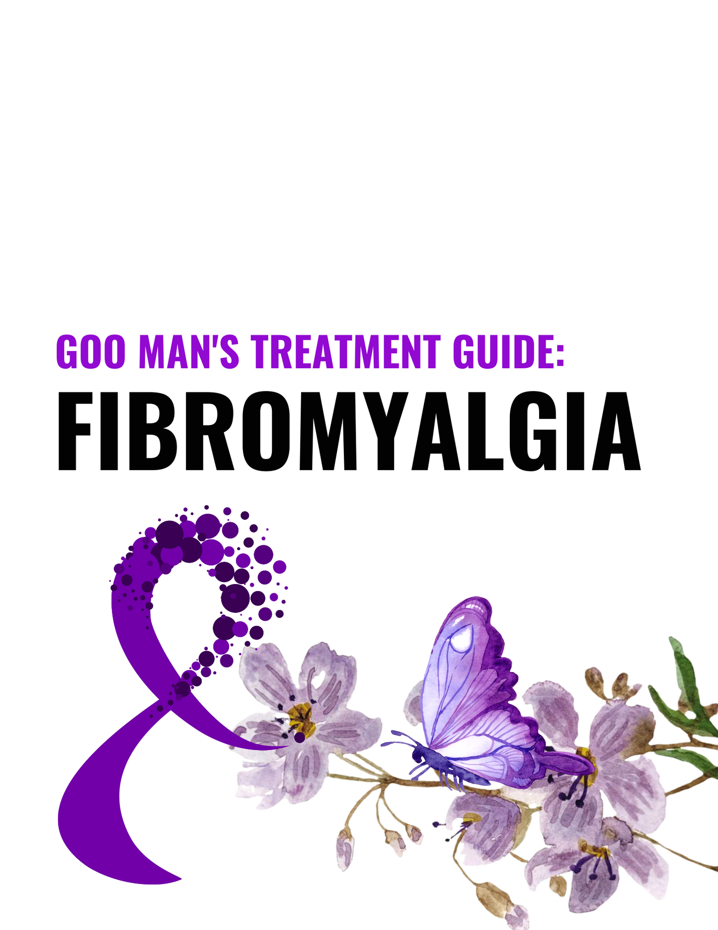 Goo Man's Illustrated Guide to Treating Fibromyalgia