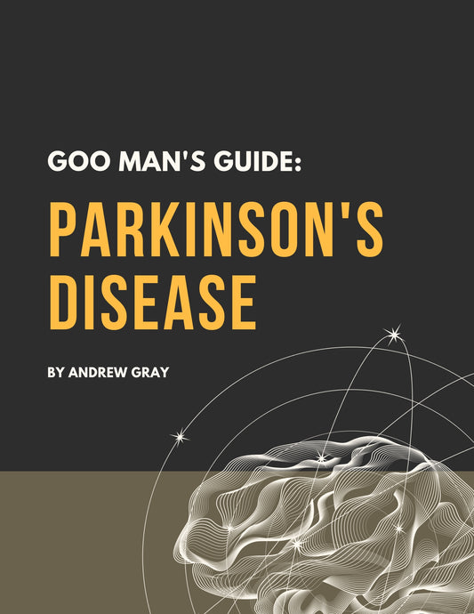 Goo Man's Guide: Parkinson's Disease