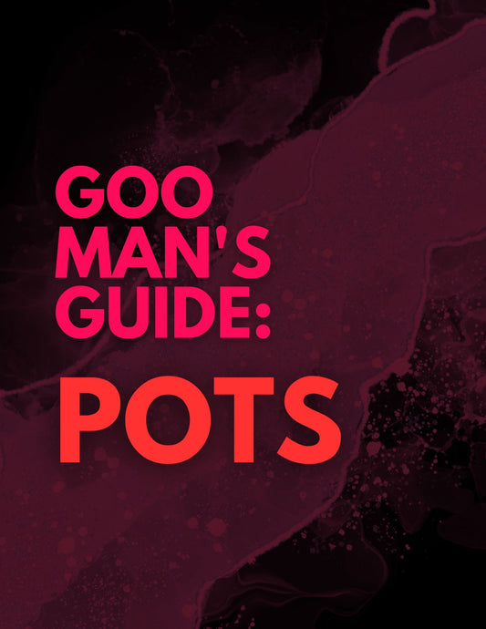 Goo Man's Guides: POTS